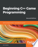 Beginning C++ game programming : learn to program with C++ by building fun games, Second edition [E-Book] /