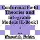 Conformal Field Theories and Integrable Models [E-Book] : Lectures Held at the Eötvös Graduate Course, Budapest, Hungary, 13–18 August 1996 /