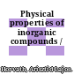 Physical properties of inorganic compounds /