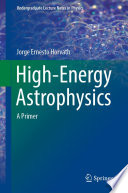 High-Energy Astrophysics [E-Book] : A Primer /