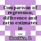 Comparison of regression, difference and ratio estimates in sample theory.