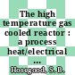 The high temperature gas cooled reactor : a process heat/electrical energy source for a large steelworks [E-Book]