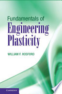 Fundamentals of engineering plasticity [E-Book] /