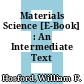 Materials Science [E-Book] : An Intermediate Text /