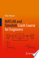 MATLAB and Simulink Crash Course for Engineers [E-Book] /