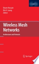 Wireless Mesh Networks [E-Book] : Architectures and Protocols /