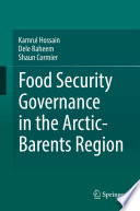 Food Security Governance in the Arctic-Barents Region [E-Book] /