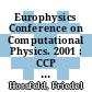 Europhysics Conference on Computational Physics. 2001 : CCP : 5 - 8 September 2001, Aachen, Germany : book of abstracts /