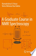 A Graduate Course in NMR Spectroscopy [E-Book] /