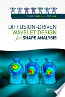 Diffusion-driven wavelet design for shape analysis [E-Book] /