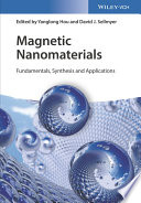 Magnetic nanomaterials : fundamentals, synthesis and applications [E-Book] /