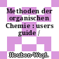 Methoden der organischen Chemie : users guide /