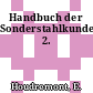 Handbuch der Sonderstahlkunde. 2.