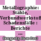 Metallographie: Stähle, Verbundwerkstoffe, Schadensfälle : Berichte der Metallographie Tagung : Braunschweig, 27.09.89-29.09.89.