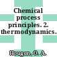 Chemical process principles. 2. thermodynamics.