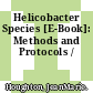 Helicobacter Species [E-Book]: Methods and Protocols /