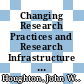 Changing Research Practices and Research Infrastructure Development [E-Book] /