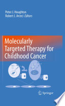 Molecularly Targeted Therapy for Childhood Cancer [E-Book] /