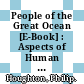 People of the Great Ocean [E-Book] : Aspects of Human Biology of the Early Pacific /