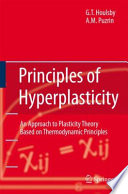 Principles of Hyperplasticity [E-Book] : An Approach to Plasticity Theory Based on Thermodynamic Principles /