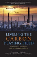 Leveling the carbon playing field : international competition and US climate policy design /