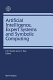 Artificial intelligence, expert systems and symbolic computing : world congress on computation and applied mathematics 0013: selected and revised papers : IMACS world congress 0013: selected and revised papers : Dublin, 22.07.91-26.07.91 /c edited by Elias N. Houstis ; John R. Rice