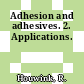 Adhesion and adhesives. 2. Applications.