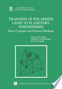 Transfer of Polarized Light in Planetary Atmospheres [E-Book] : Basic Concepts and Practical Methods /