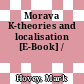 Morava K-theories and localisation [E-Book] /