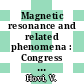 Magnetic resonance and related phenomena : Congress Ampere : 0017: proceedings : Nuclear magnetic resonance and related phenomena: Congress Ampere. 0017 : Ampere Congress : 0017: proceedings : Turku, 21.08.72-26.08.72 /
