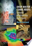 Deep-water Coral Reefs [E-Book] : Unique Biodiversity Hot-Spots /
