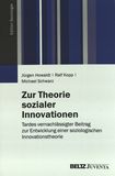Zur Theorie sozialer Innovationen : Tardes vernachlässigter Beitrag zur Entwicklung einer soziologischen Innovationstheorie /