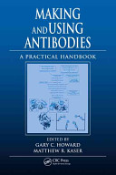 Making and using antibodies : a practical handbook /