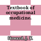 Textbook of occupational medicine.