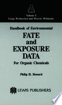 Handbook of environmental fate and exposure data for organic chemicals. vol 0001: large production and priority pollutants.