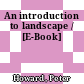 An introduction to landscape / [E-Book]