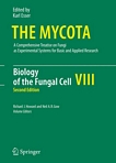 The mycota. 8. Biology of the fungal cell : a comprehensive treatise on fungi as experimental systems for basic and applied research : 9 tables /
