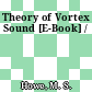Theory of Vortex Sound [E-Book] /