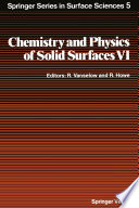 Chemistry and Physics of Solid Surfaces VI [E-Book] /