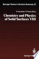 Chemistry and Physics of Solid Surfaces VIII [E-Book] /