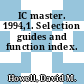 IC master. 1994,1. Selection guides and function index.