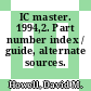 IC master. 1994,2. Part number index / guide, alternate sources.