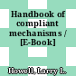 Handbook of compliant mechanisms / [E-Book]