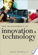 The management of innovation and technology : the shaping of technology and institutions of the market economy [E-Book] /