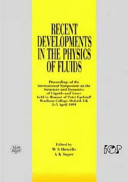 Recent developments in the physics of fluids : International symposium on the structure and dynamics of liquids and gases: proceedings : Oxford, 03.04.91-05.04.91.