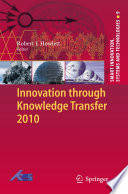 Innovation through Knowledge Transfer 2010 [E-Book] /