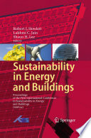 Sustainability in Energy and Buildings [E-Book] : Proceedings of the International Conference in Sustainability in Energy and Buildings (SEB’09) /