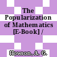 The Popularization of Mathematics [E-Book] /