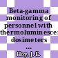 Beta-gamma monitoring of personnel with thermoluminescent dosimeters : [E-Book]