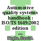 Automotive quality systems handbook : ISO/TS 1649:2002 edition [E-Book] /